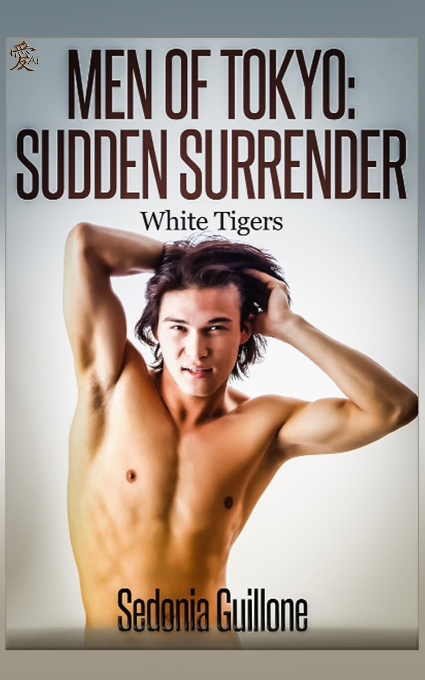 Men of Tokyo: Sudden Surrender: White Tigers, Book Two: 2