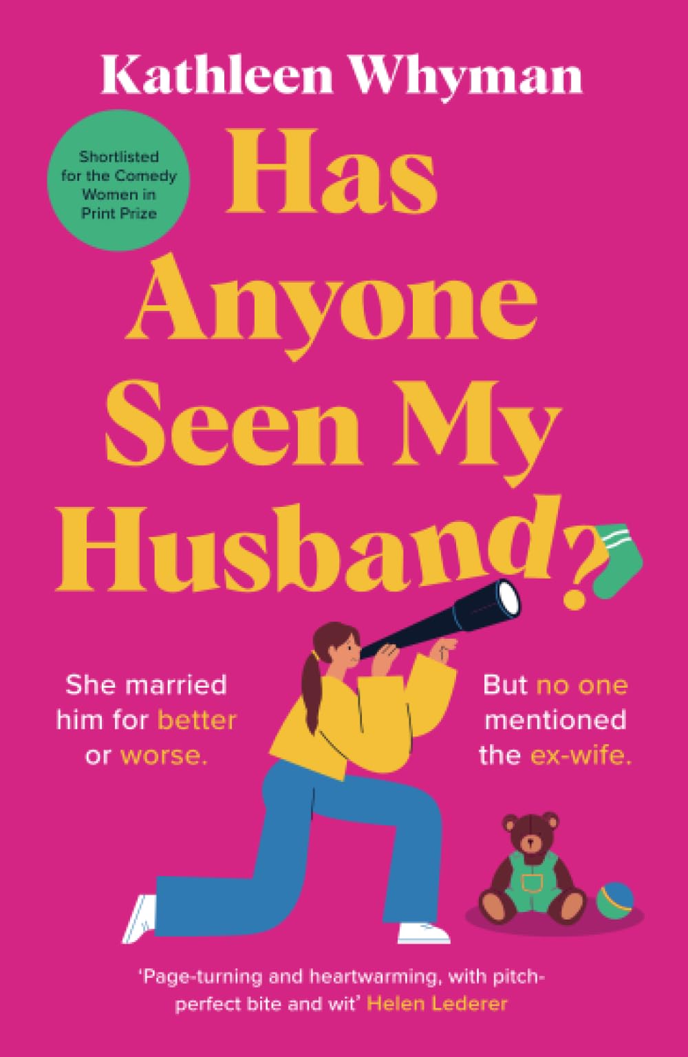 Has Anyone Seen My Husband?: an outrageously funny and relatable page turner