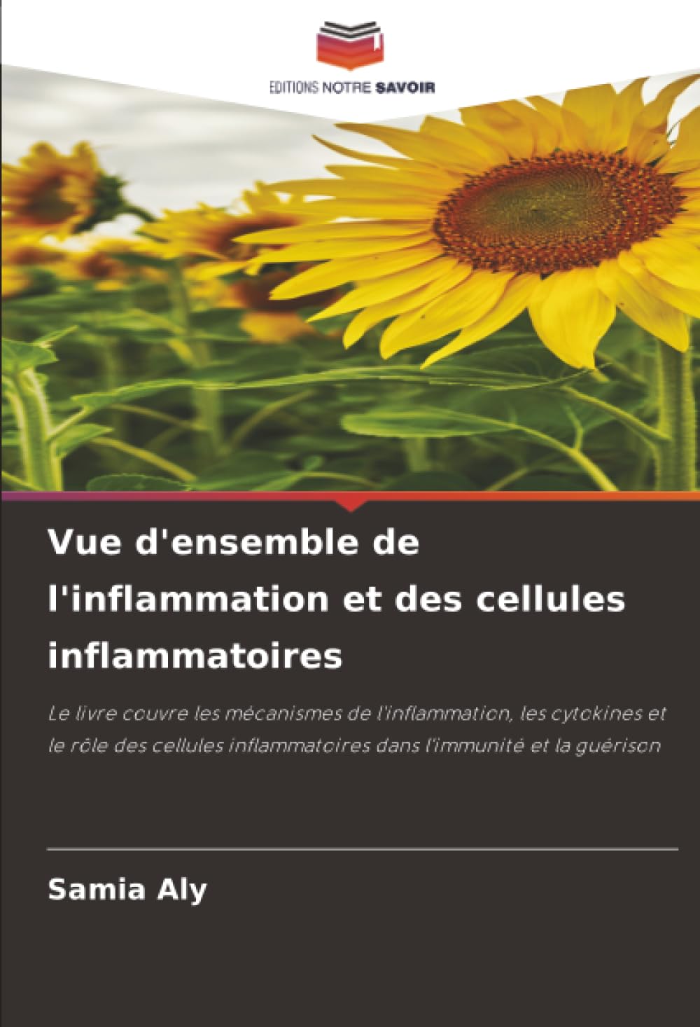 Vue d'ensemble de l'inflammation et des cellules inflammatoires: Le livre couvre les mécanismes de l'inflammation, les cytokines et le rôle des cellules inflammatoires dans l'immunité et la guérison