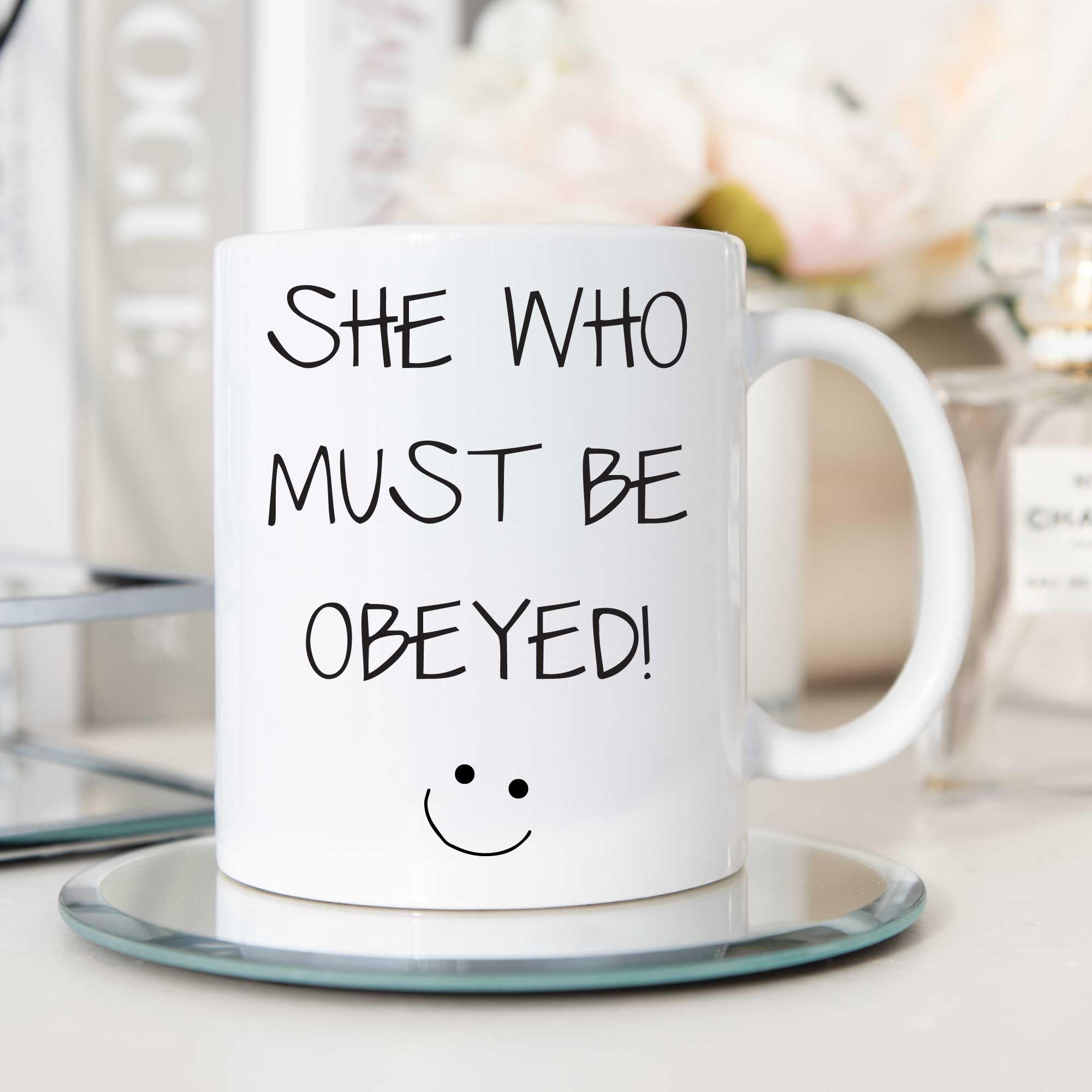 60 Second Makeover Limited She Who Must Be Obeyed Mug Sarcasm Sacrastic Friend Gift Cup Birthday Christmas