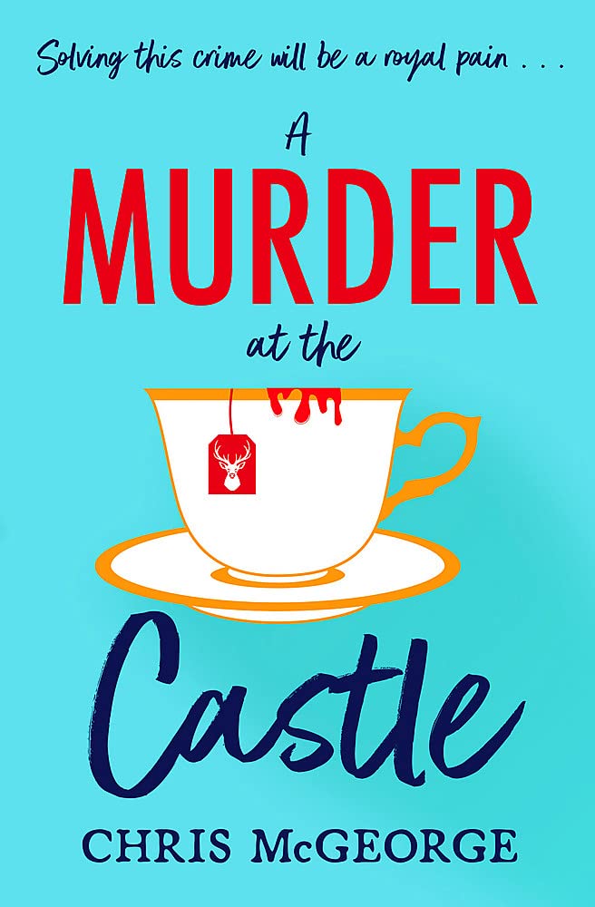 A Murder at the Castle: A gripping and cosy murder mystery for fans of The Windsor Knot and Knives Out