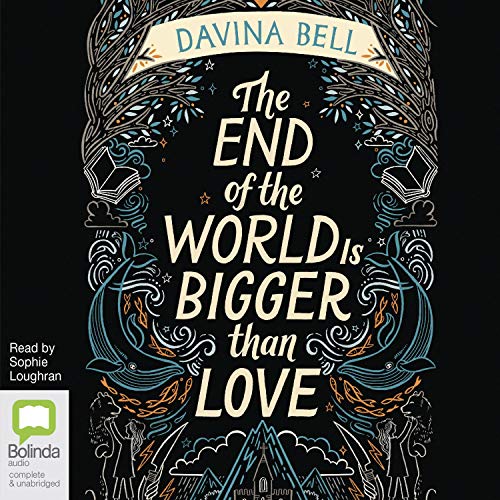 The End of the World Is Bigger than Love by Davina Bell episode artwork