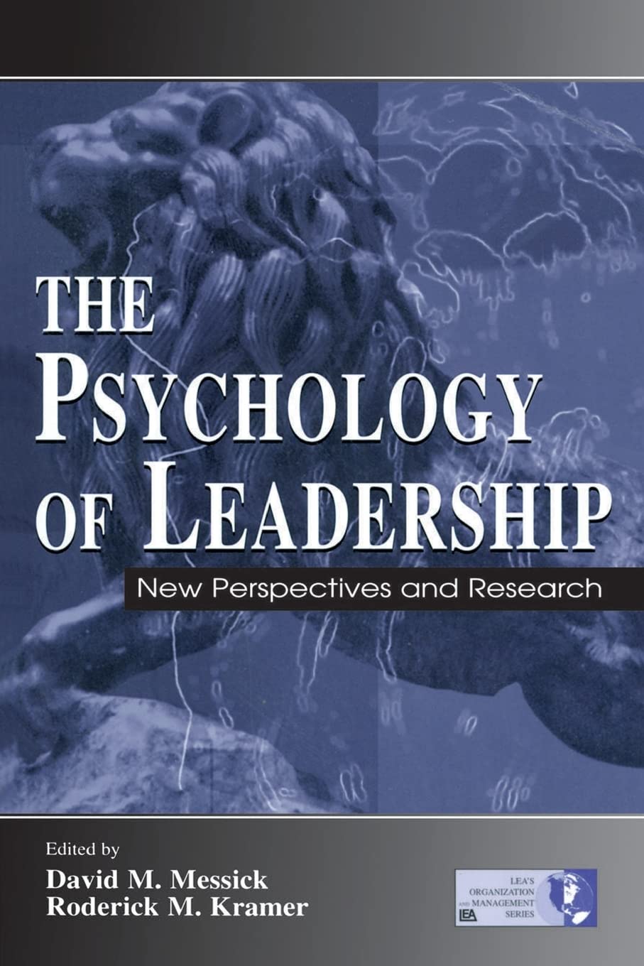 The Psychology of Leadership: New Perspectives and Research (Organization and Management Series)