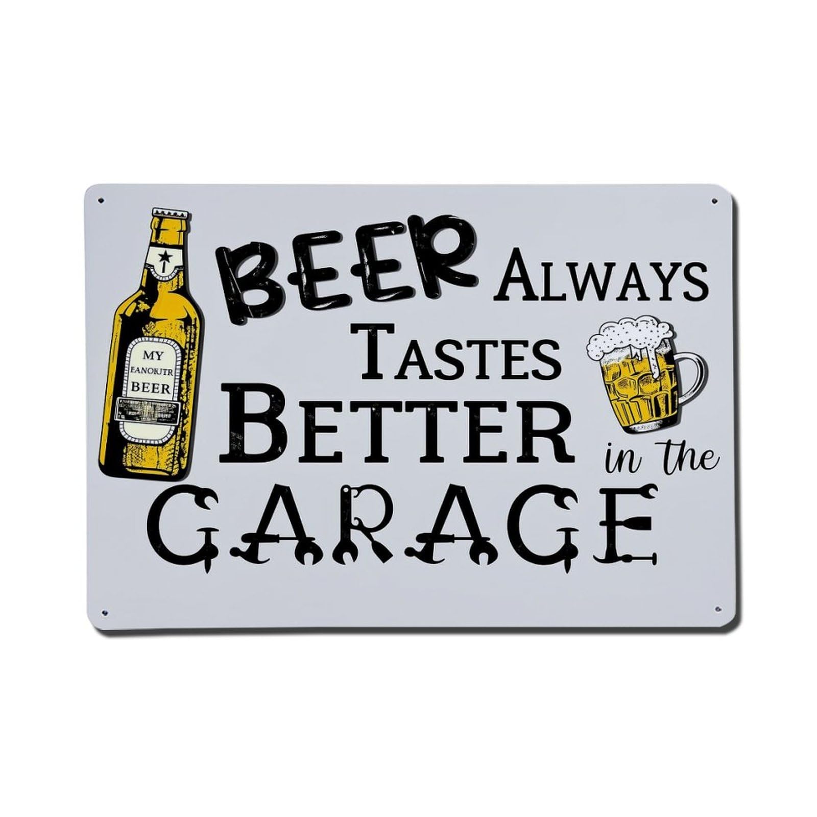 Beer Always Tastes Better Garage_3 Metal Tin Sign Plaque
