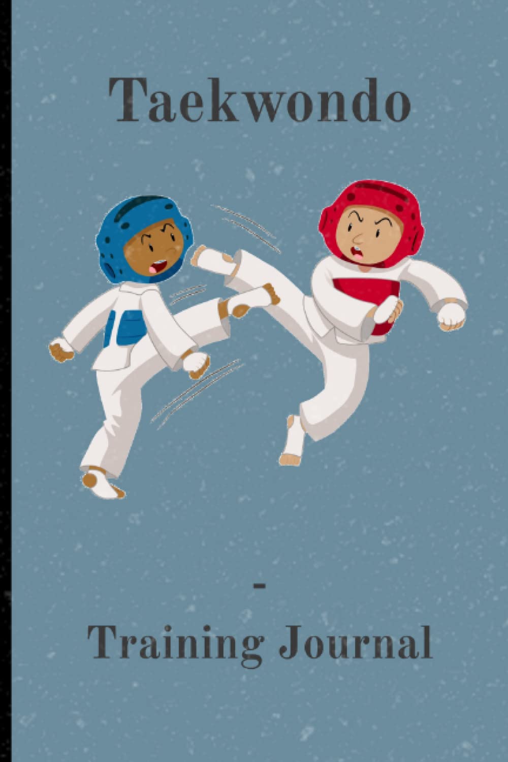 Taekwondo Training Journal For Kids: A Taekwondo study guide and logbook with prompts and fields for notes