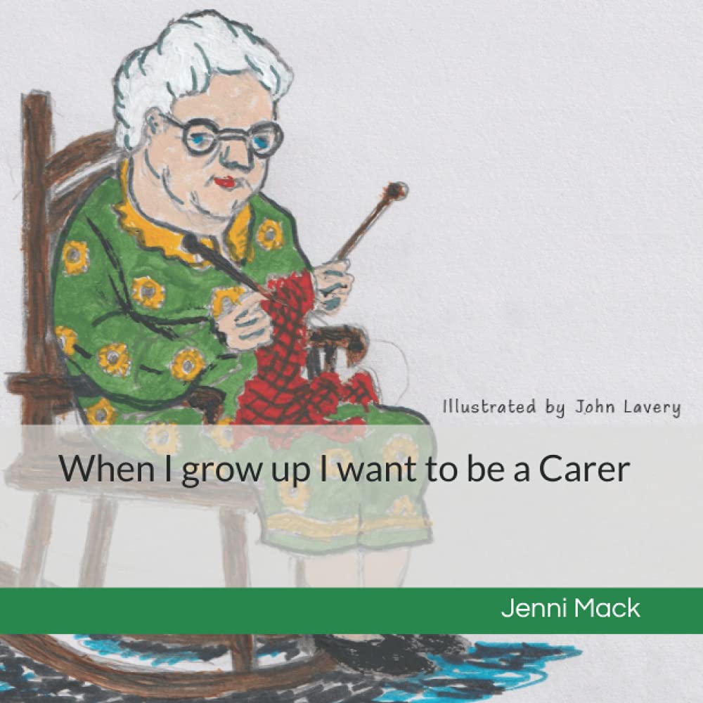 When I grow up I want to be a Carer