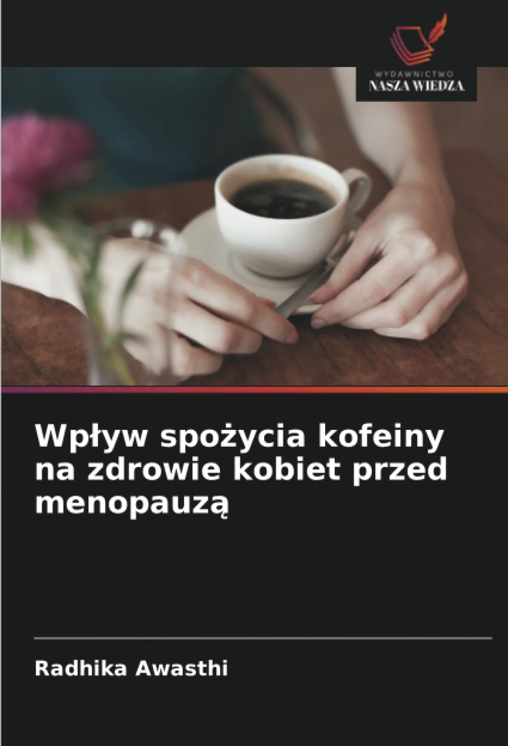 Wplyw spożycia kofeiny na zdrowie kobiet przed menopauzą