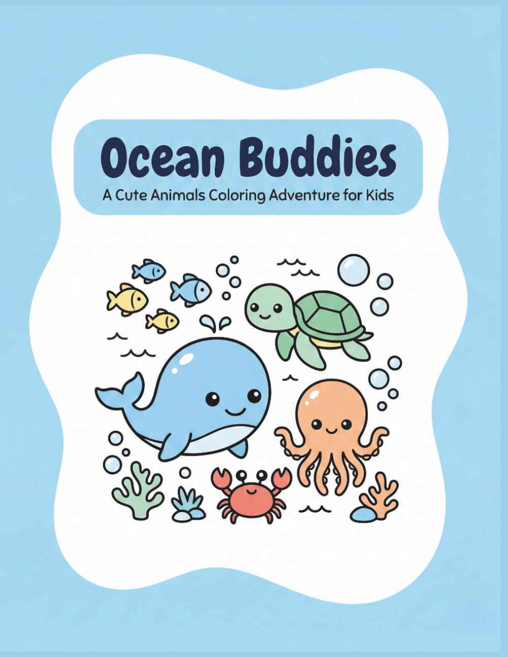 Ocean Buddies: A Cute Animals Coloring Adventure for Kids
