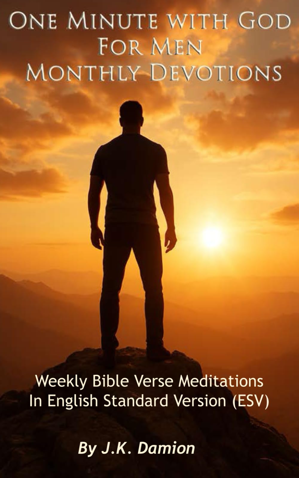 One Minute with God For Men Monthly Devotions: Weekly Bible Verse Meditations
