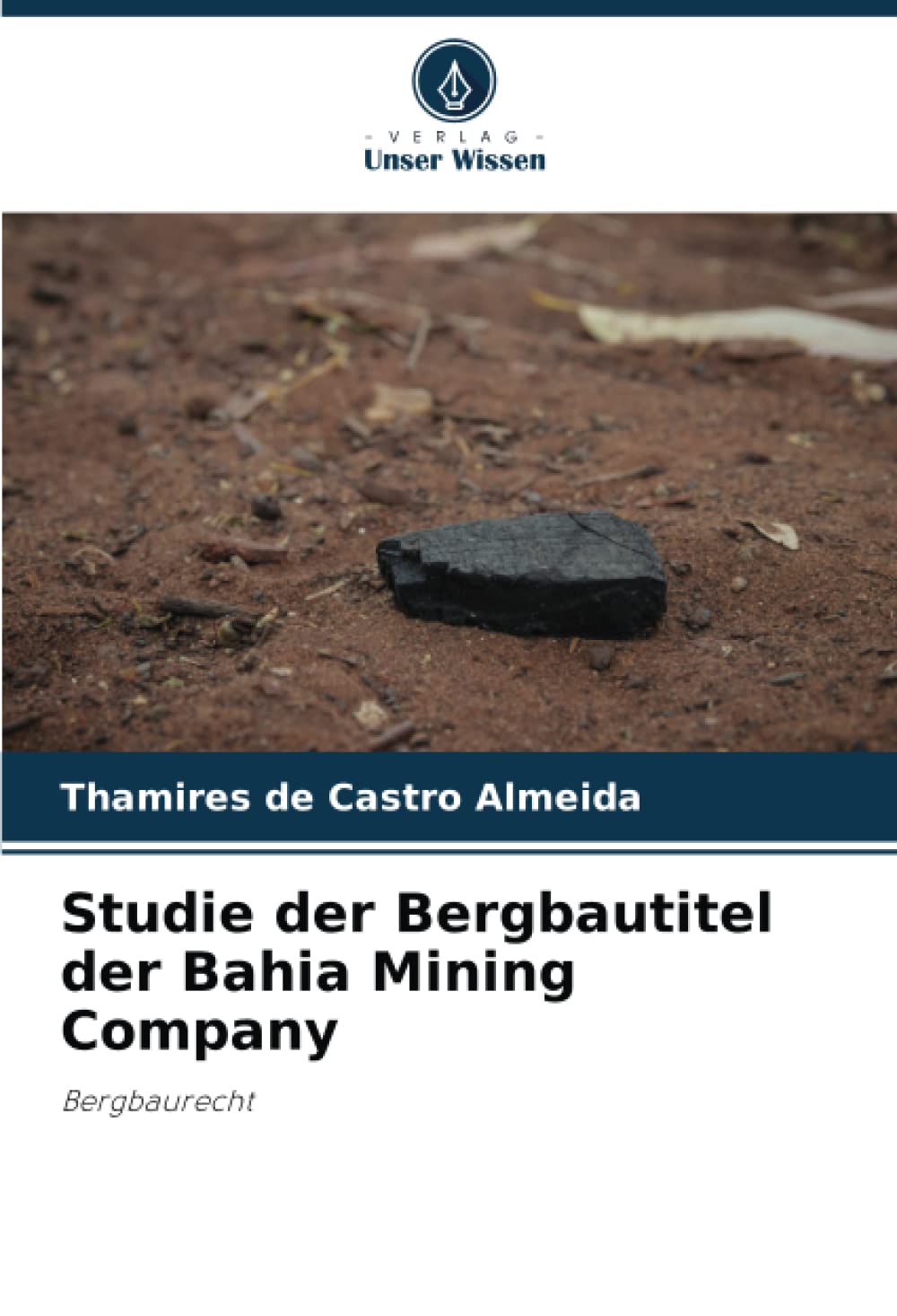 Studie der Bergbautitel der Bahia Mining Company: Bergbaurecht