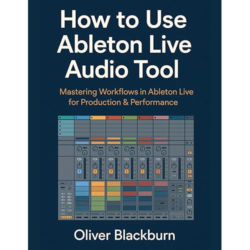How to Use Ableton Live Audio Tool: Mastering Workflows in Ableton Live for Production & Performance