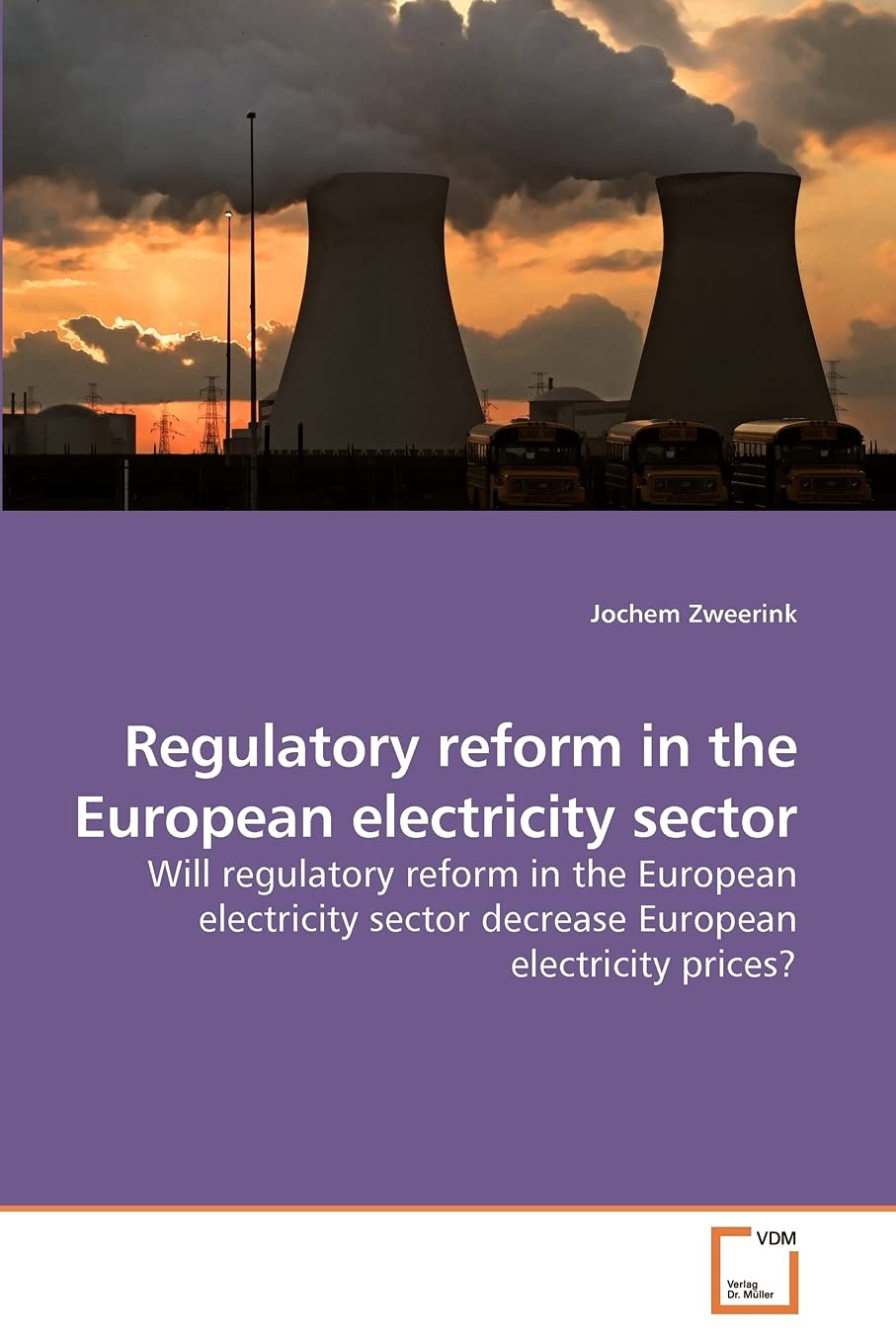 Regulatory reform in the European electricity sector: Will regulatory reform in the European electricity sector decrease European electricity prices?