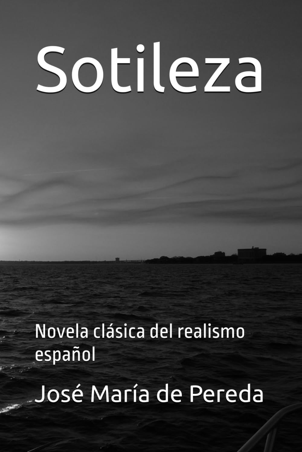 Sotileza: Novela clásica del realismo español