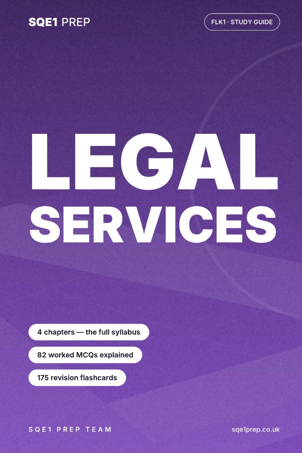 Legal Services: An SQE1 FLK1 Study Guide (SQE1 Prep — FLK1 Study Guides)