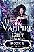The Vampire Gift 6: Secrets of Hope