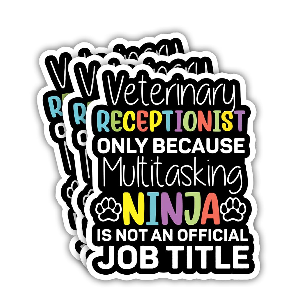 SODAVA (Set of 3) Veterinary Receptionist Sticker Veterinary Tech Stickers Vet Receptionist Multitasking Ninja Veterinary Tech Office Stickers Gift Decoration Graphic Bumper Stickers 3 inch