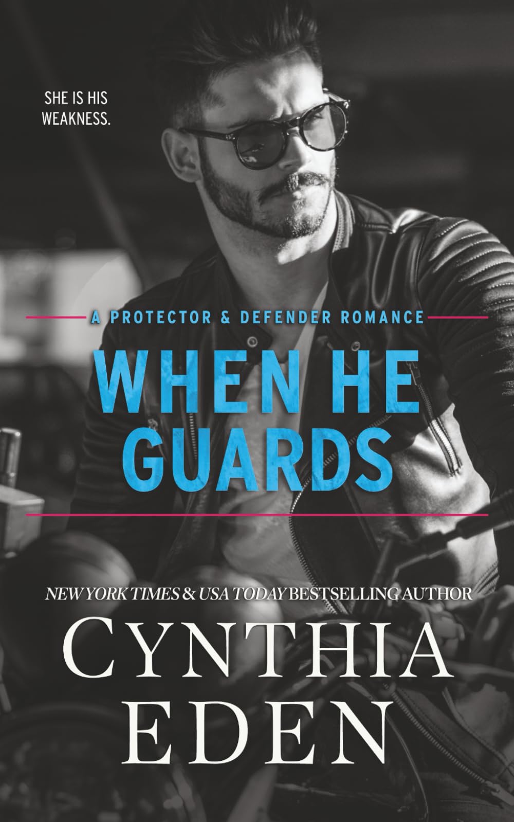 When He Guards (Protector And Defender Romance)