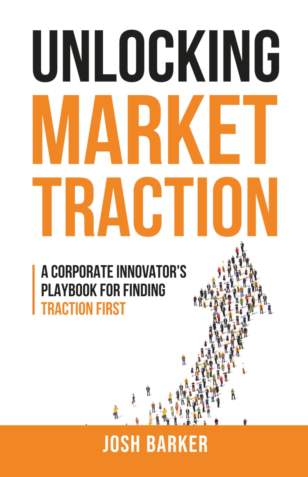 Unlocking Market Traction: A Corporate Innovator's Playbook for Finding Traction First