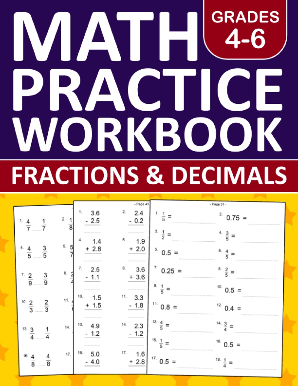 Fractions and Decimals Math Workbook For Grades 4-6: Fractions and Decimals Math Practice Workbook For 4th,5th, and 6th Grades With More Than 800 ... Exercises Book For Homeschool or Classroom