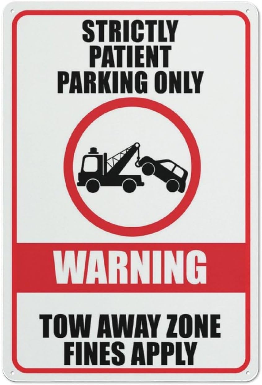 Strictly Patient Parking Only Tow Away Zone Rust Free Aluminum Sign - Pre-Drilled Holes, Weather Resistant Decor for Hospital Lot - 12x16 Inch​