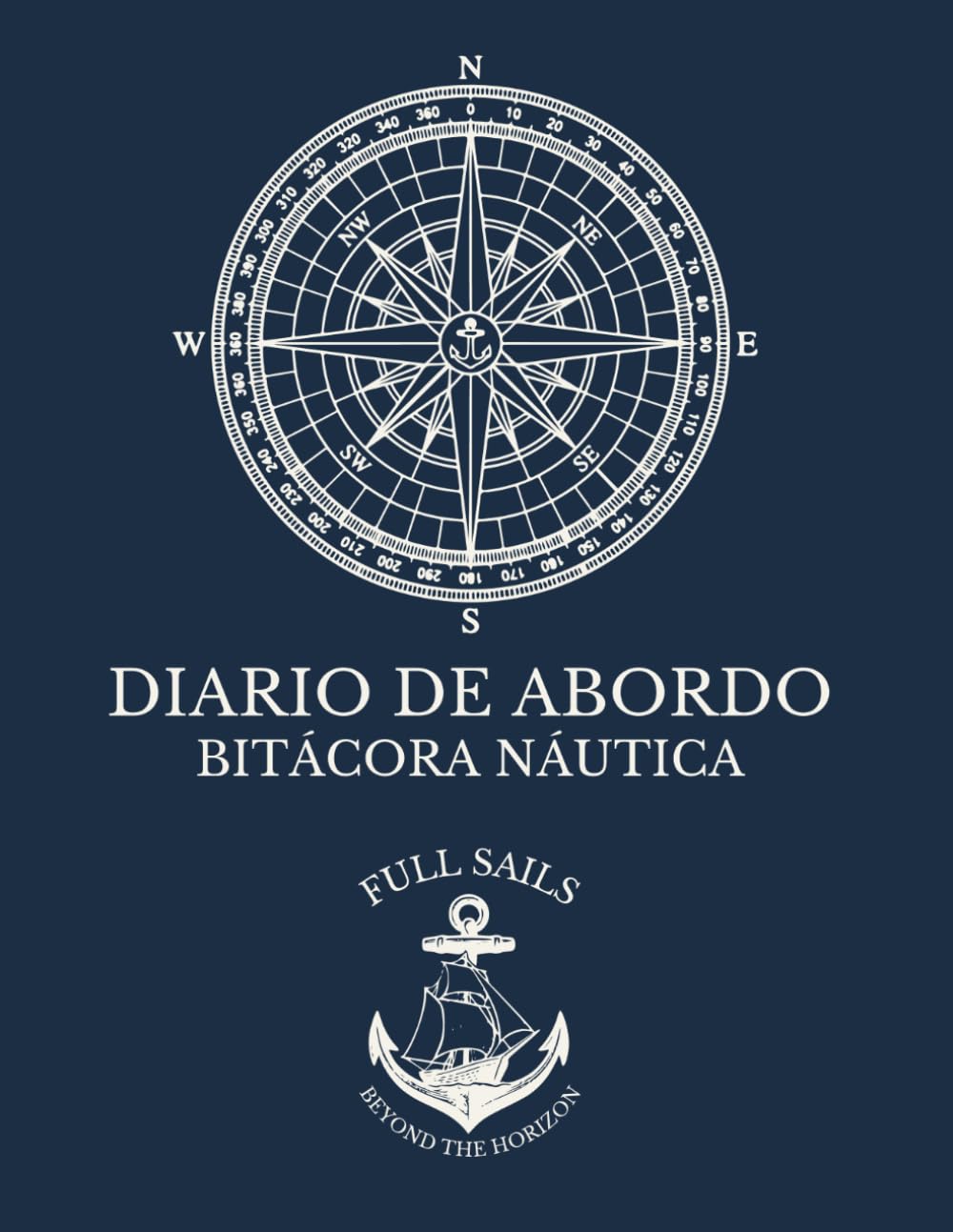 DIARIO DE ABORDO: Bitácora Náutica: Cuaderno de Registro de Navegación, Derrota y Meteorología (160 páginas).