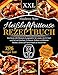Heißluftfritteuse Rezeptbuch XXL: Die Beste 200 Rezepte, Ausgewählt für Leute, die Einfach und Schnell Kochen, Frittieren, Grillen und Rösten Wollen, Ohne auf Geschmack zu Verzichten (Farbversion)