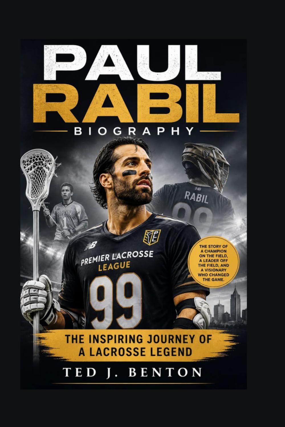 PAUL RABIL BIOGRAPHY: The Inspiring Journey Of A Lacrosse Legend