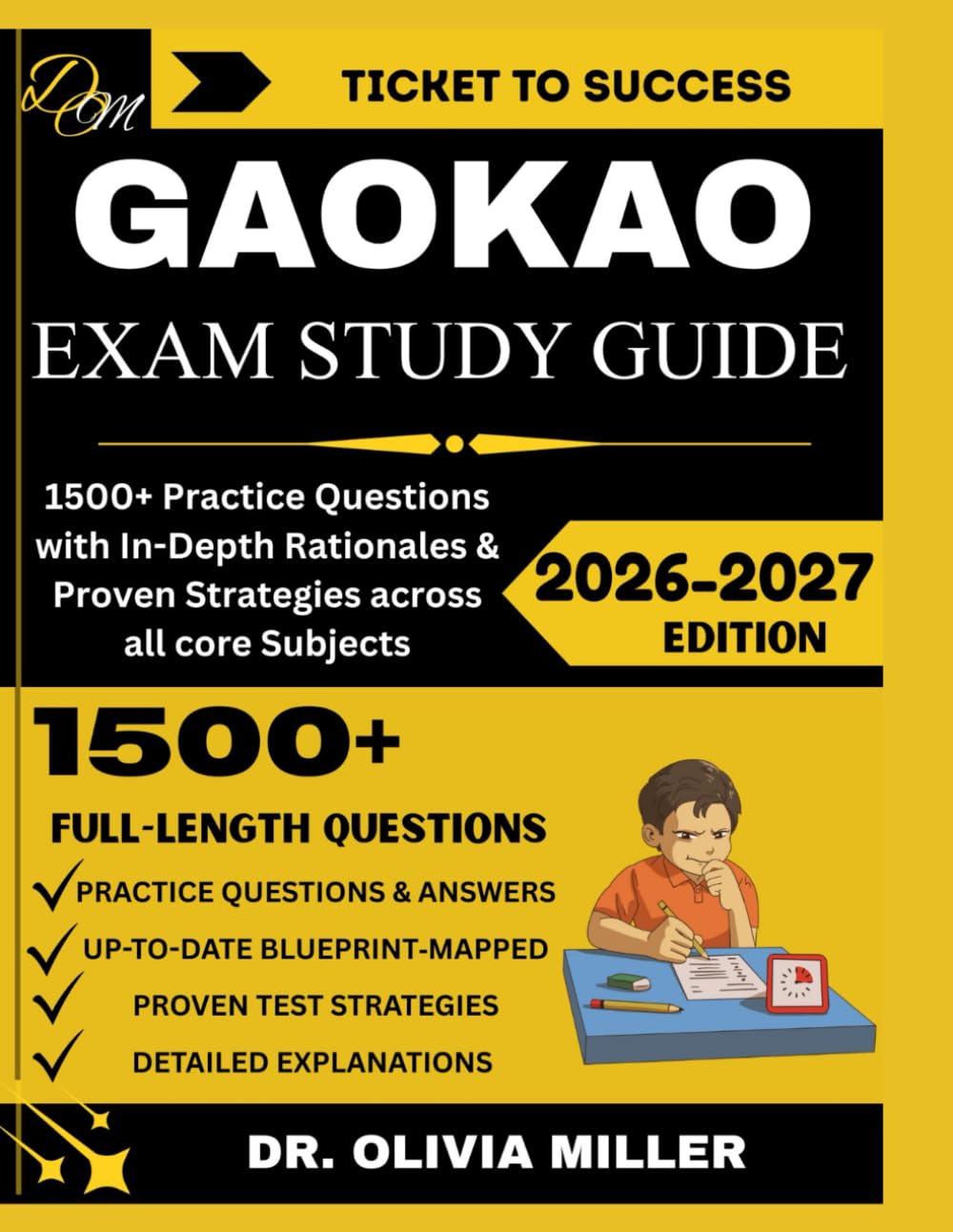 GAOKAO EXAM STUDY GUIDE 2026: Gaokao Total Mastery Toolkit: Over 1500+ Exam‑Style Questions, Step‑by‑Step Rationales, and Proven Strategies Covering all Core Subjects (TICKET TO SUCCESS)