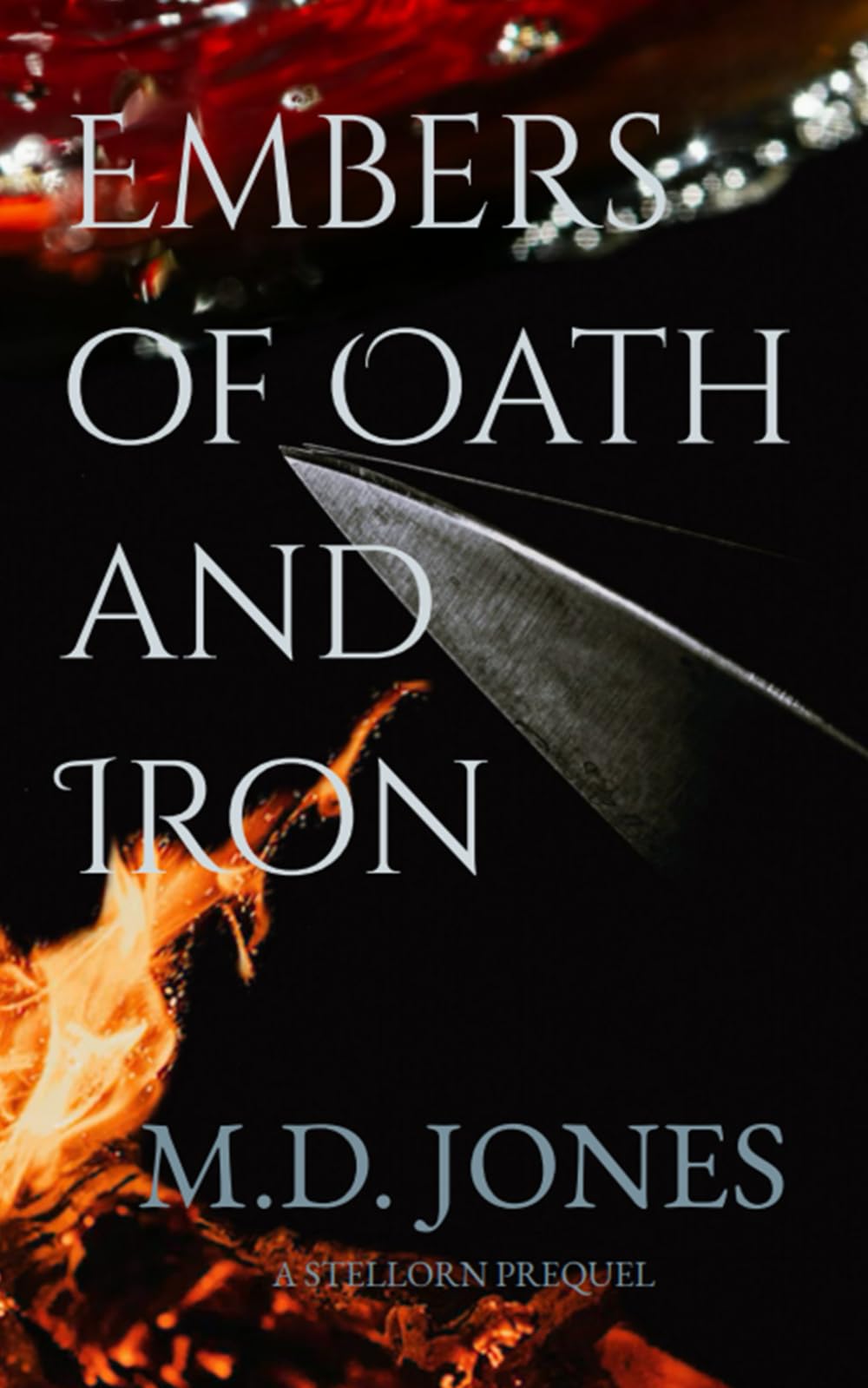 Embers of Oath and Iron: A Stellorn Prequel