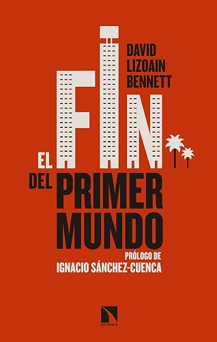 El fin del primer mundo: Prólogo I Sánchez- Cuenca (COLECCION MAYOR)
