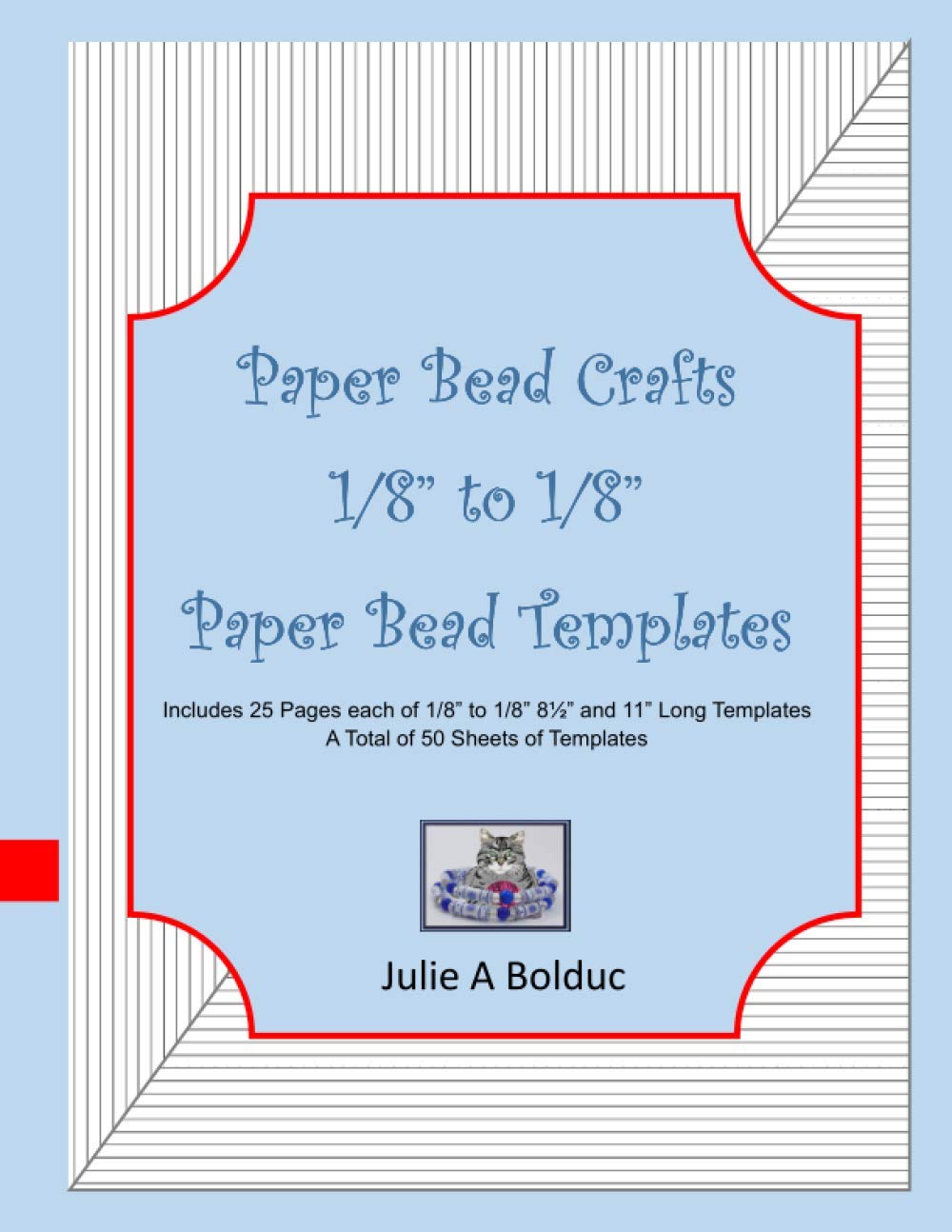 Paper Bead Crafts 1/8” to 1/8” Paper Bead Templates: Includes 25 Pages each of 1/8” to 1/8” 8½” and 11” Long Templates (Paper Bead Crafts 1/8" Paper Bead Template Books)