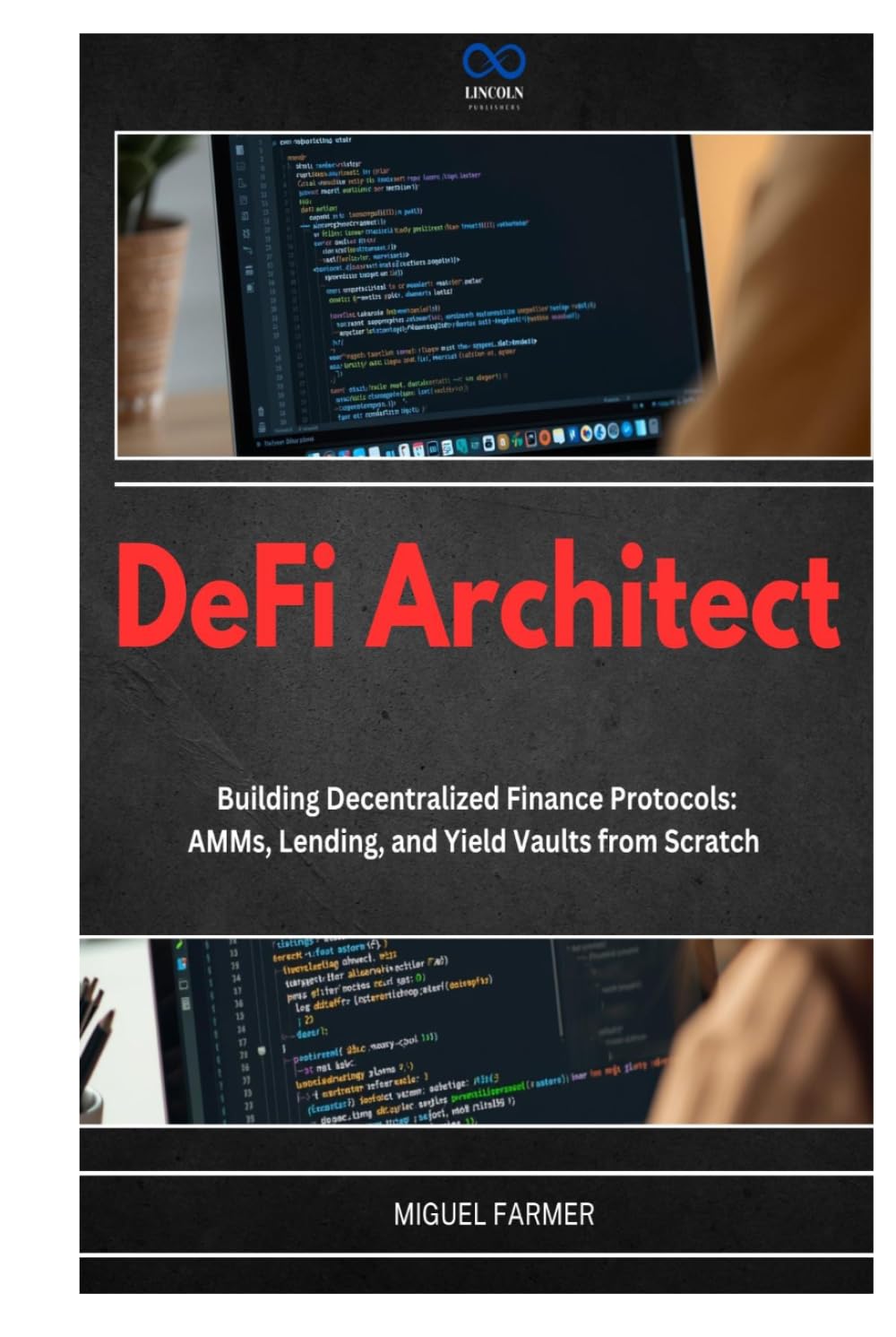 DeFi Architect: Building Decentralized Finance Protocols: AMMs, Lending, and Yield Vaults from Scratch