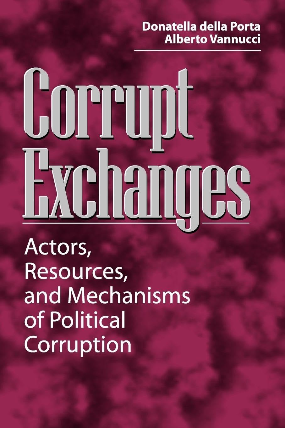 Buy Corrupt Exchanges: Actors, Resources, and Mechanisms of Political Corruption (Social Problems and Social Issues) — BookShops.in
