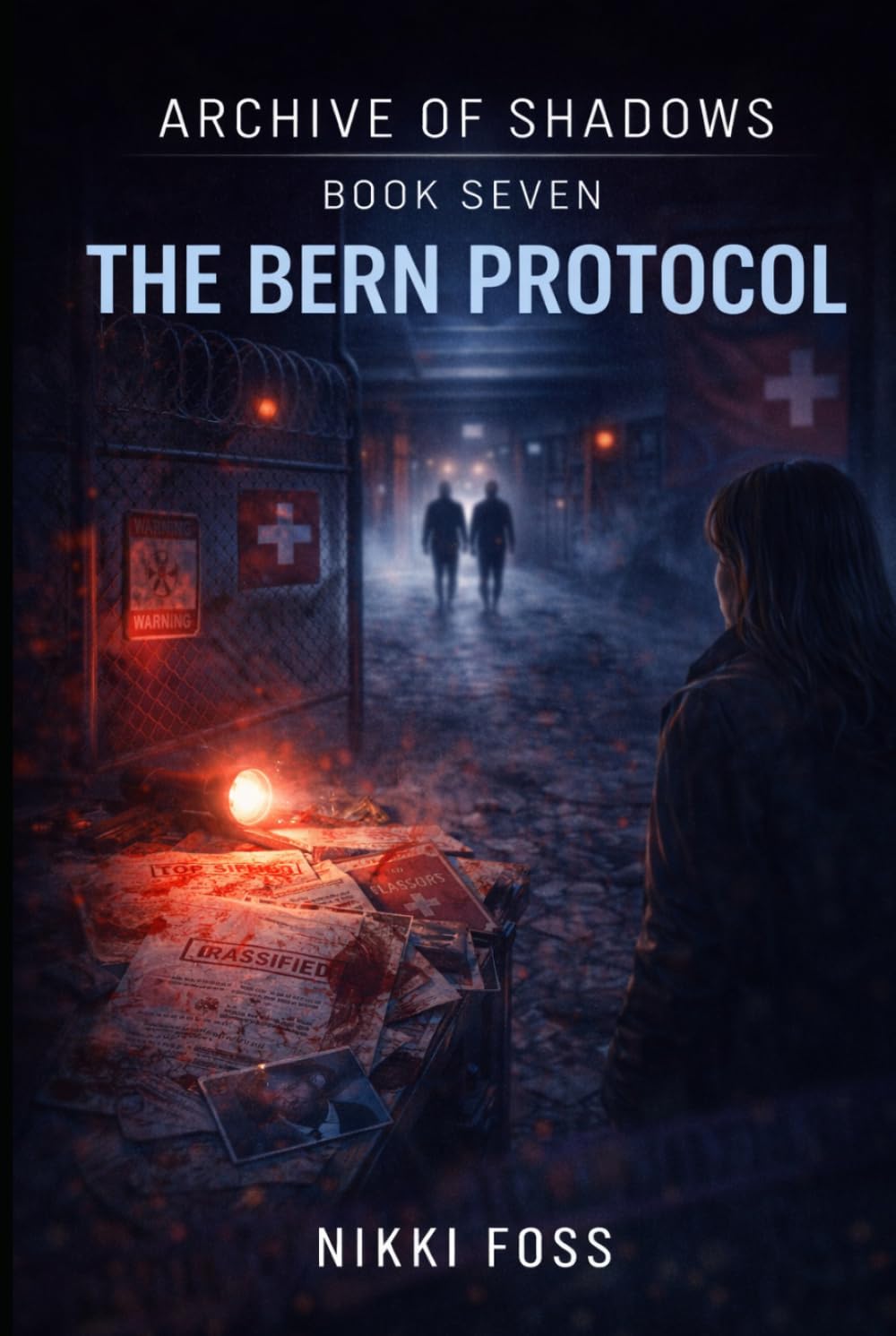 THE BERN PROTOCOL: A Dark Investigative Thriller (Archive of Shadows Book 7)