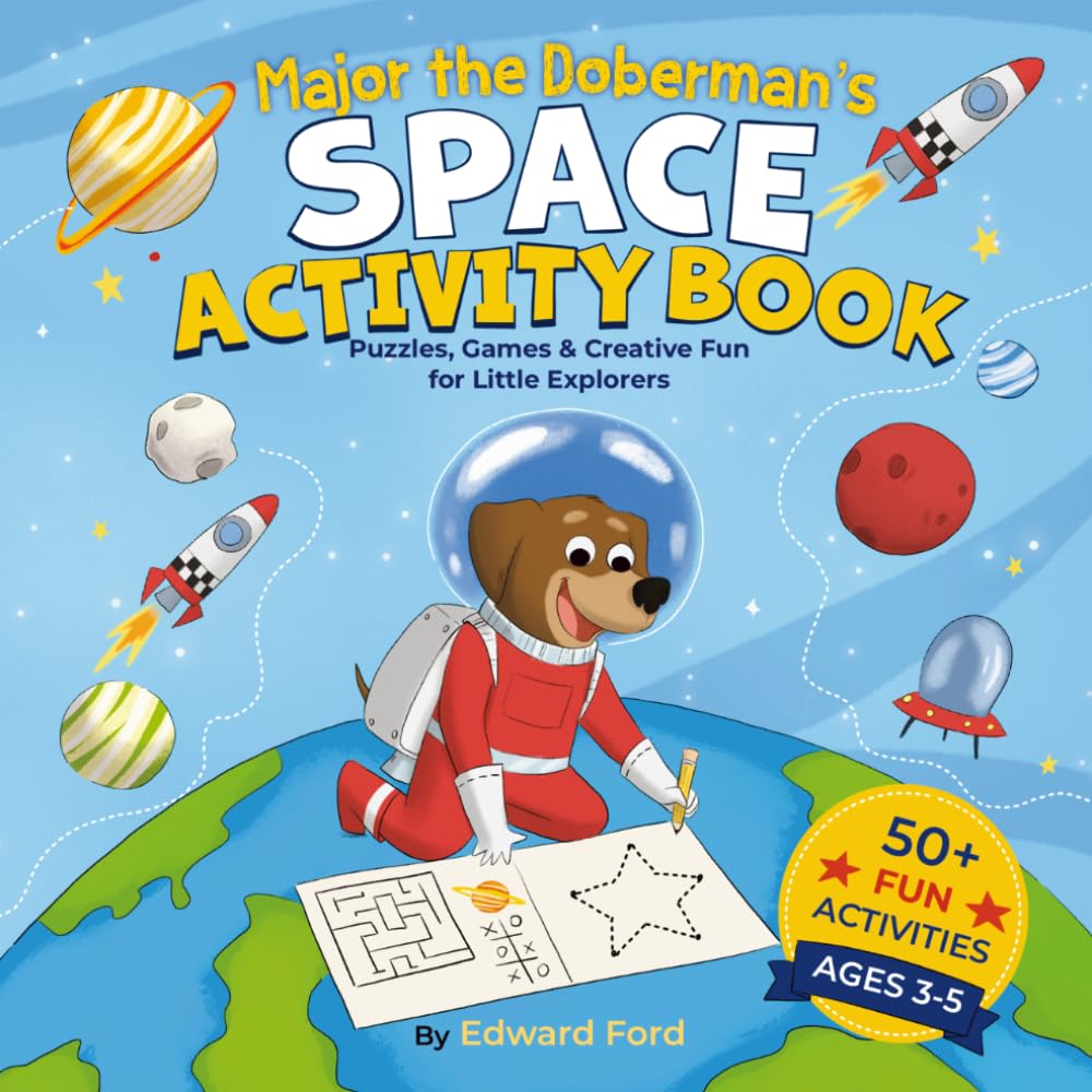 Major the Dobermans space activity book: puzzles, games & creative fun for little explorers (major the Doberman's adventure's)
