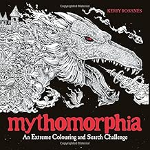 Mythomorphia: An Extreme Colouring and Search Challenge (Kerby Rosanes Extreme Colouring)
