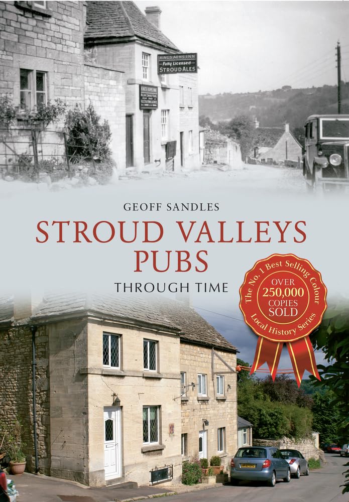Stroud Valleys Pubs Through Time-Geoff Sandles