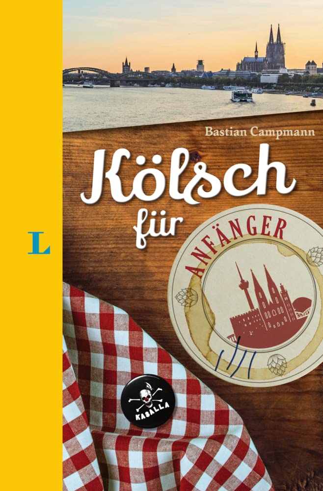 Langenscheidt Kölsch für Anfänger - Der humorvolle Sprachführer für Kölsch-Fans