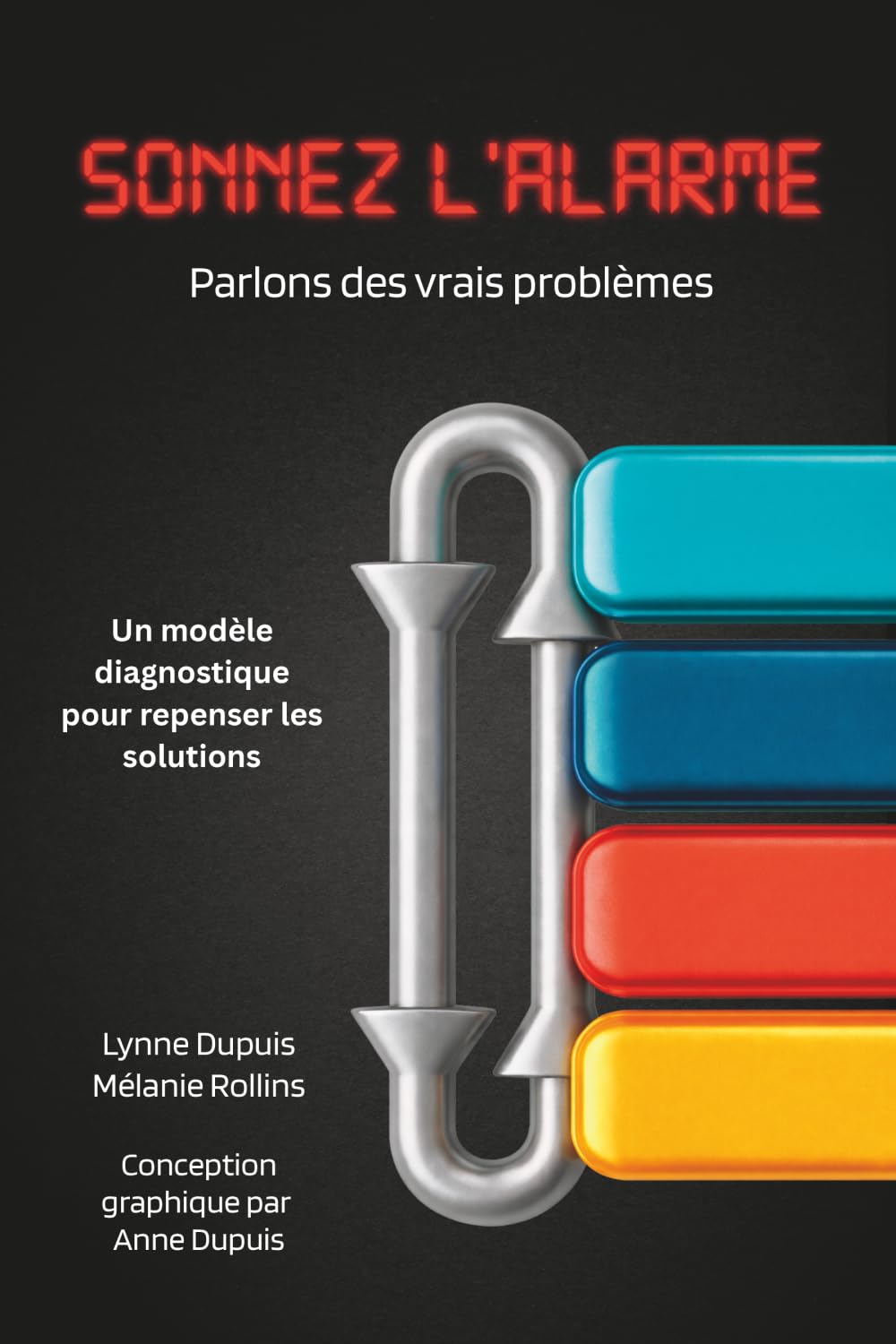 Sonnez l'alarme: Parlons des vrais problèmes: Un modèle diagnostique pour repenser les solutions