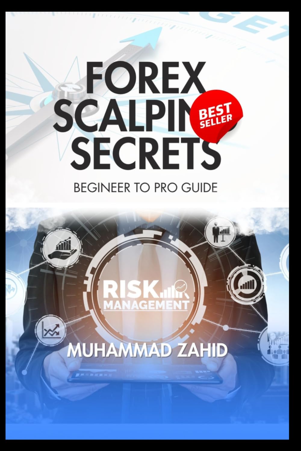 Forex Scalping Secrets: The 1-Minute Strategy Blueprint for Fast Profits (Beginner to Pro Guide)”