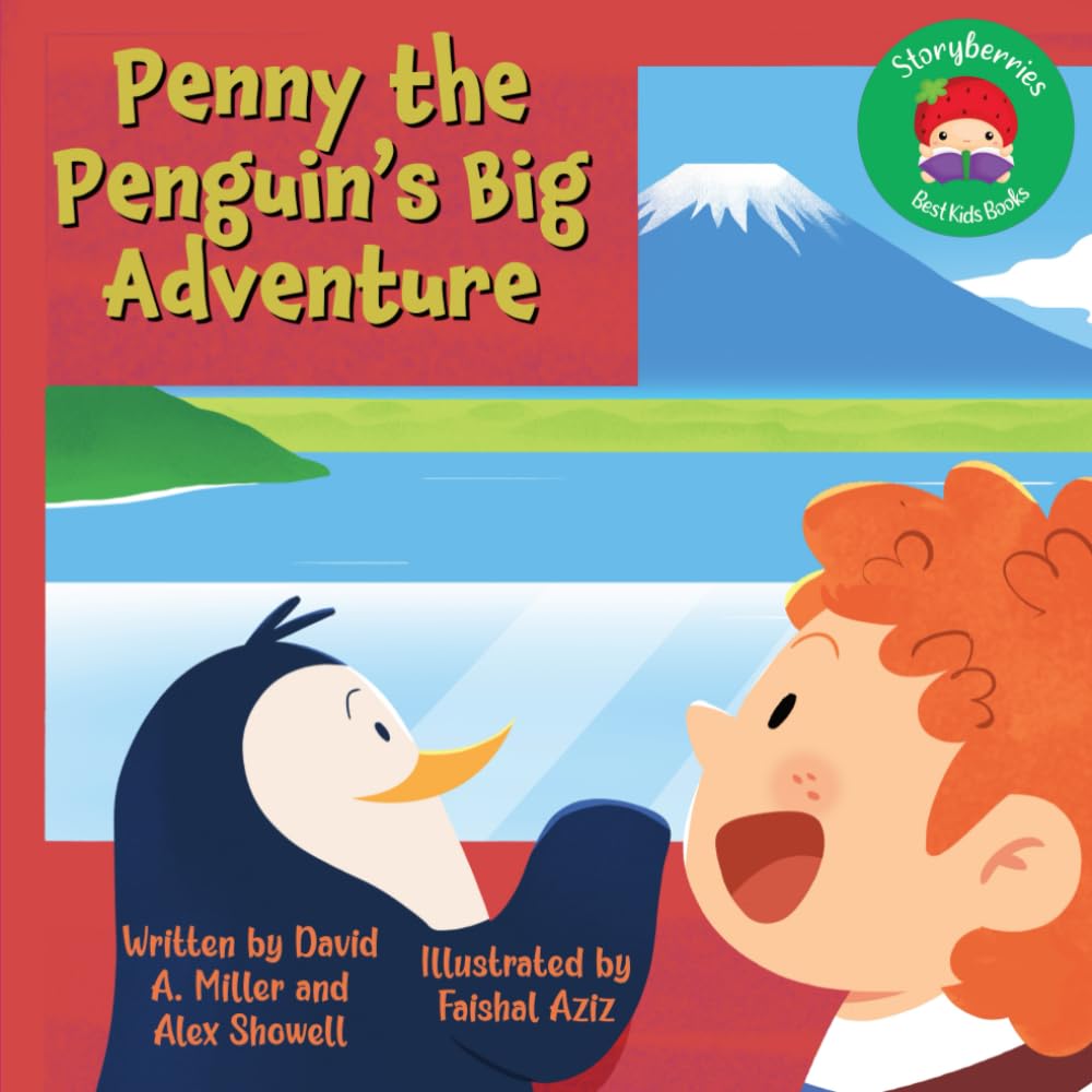 Penny the Penguin's Big Adventure: A Story About An Adventurous Family, And Their Animal Friends!