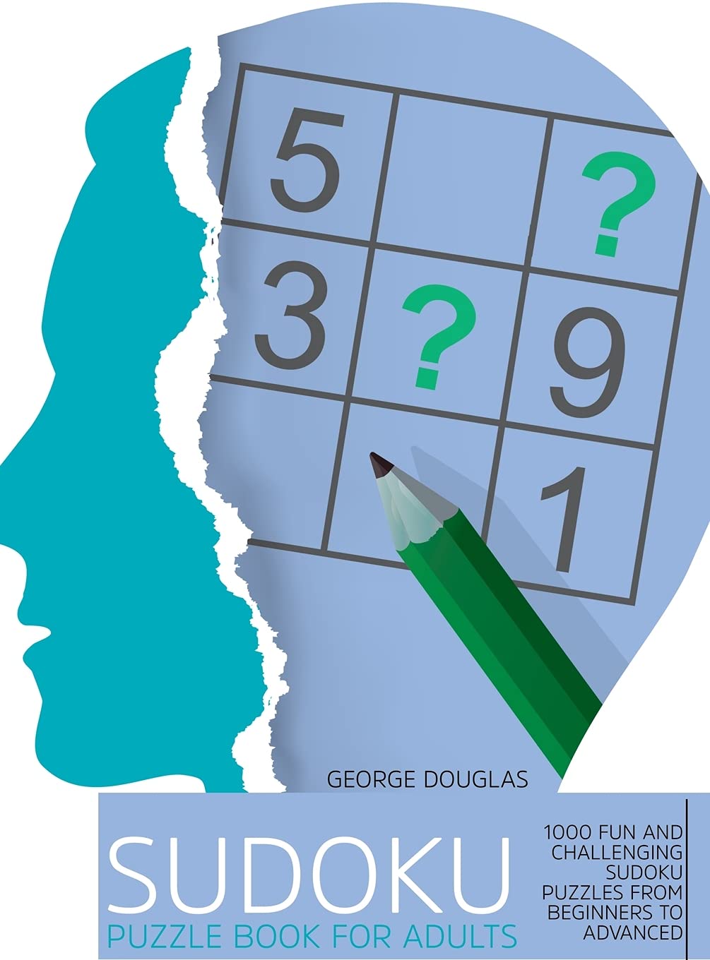 Sudoku Puzzle Book for Adults: 1000 Fun and Challenging Sudoku Puzzles from Beginners to Advanced