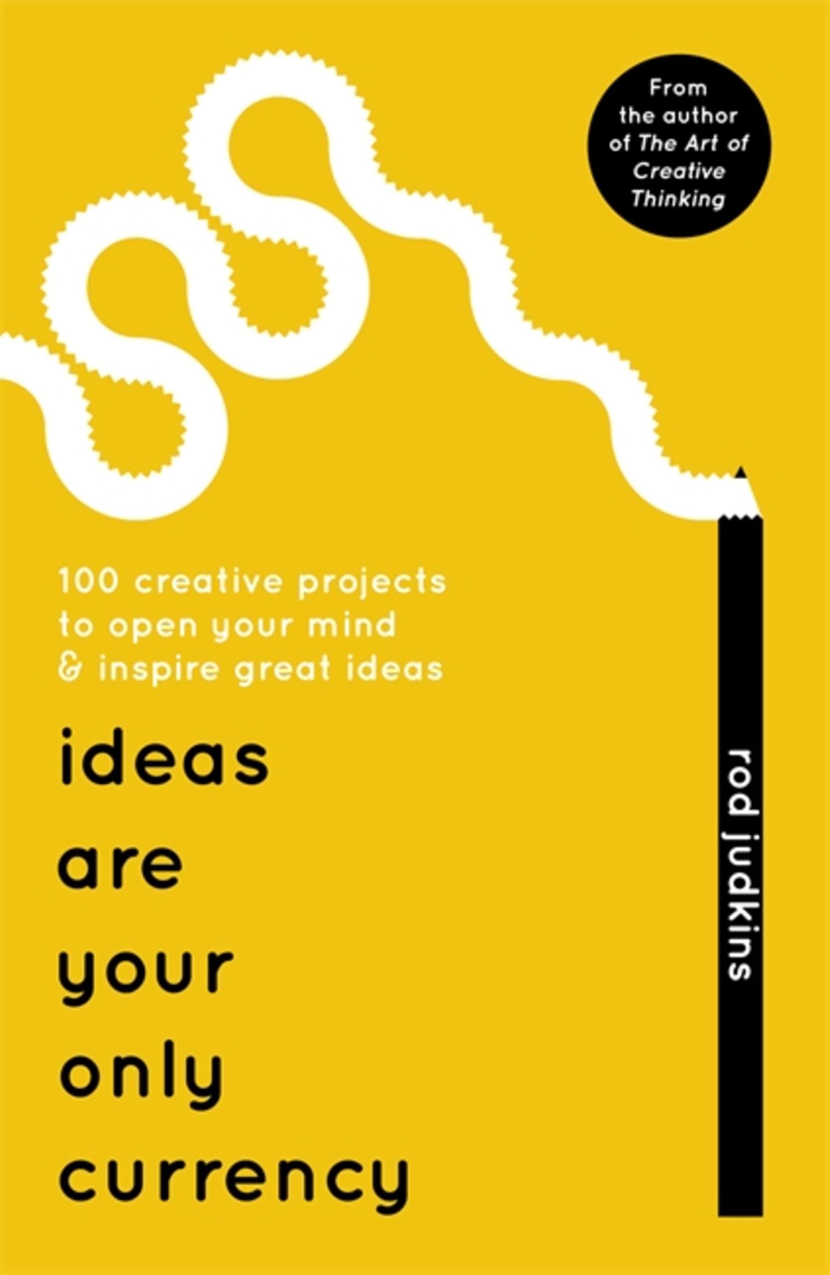 Ideas Are Your Only Currency,Rod Judkins