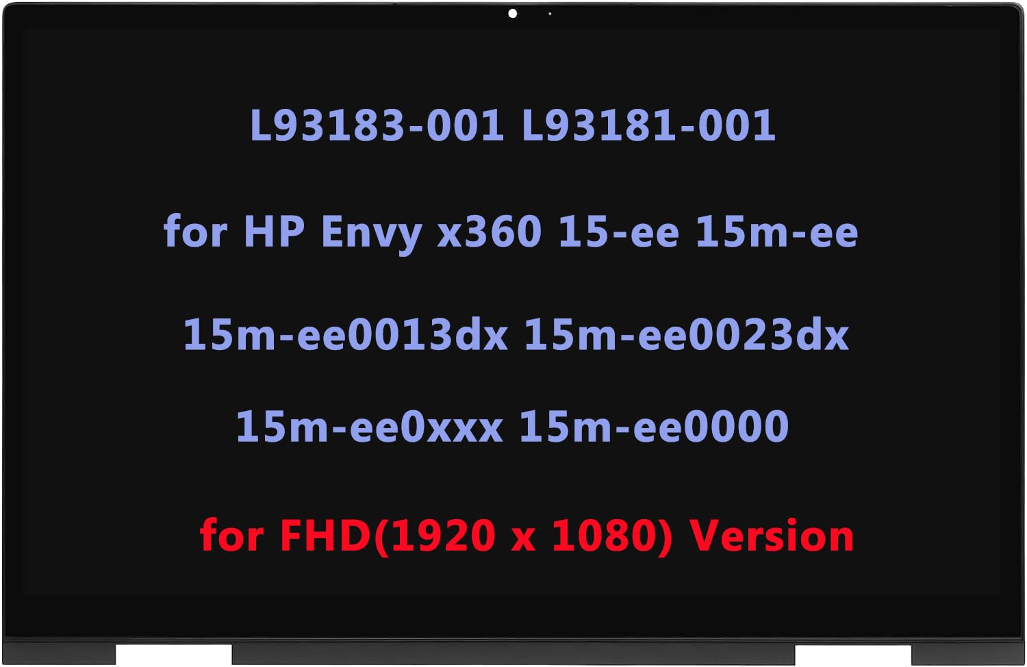 L93183-001 L93181-001 LCD Replacement for HP Envy x360 m Convertible 15-ee 15m-ee 15m-ee0013dx 15m-ee0023dx 15m-ee0xxx 15m-ee0000 LCD Touch Screen
