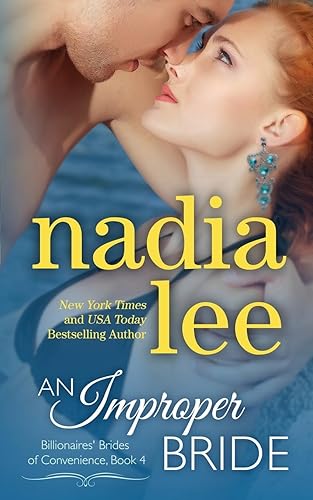 An Improper Bride: 4 (Billionaires' Brides of Convenience)