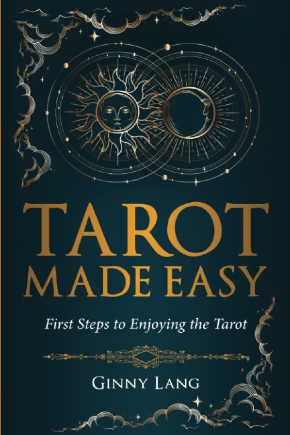 Tarot Made Easy: First Steps to Enjoying the Tarot