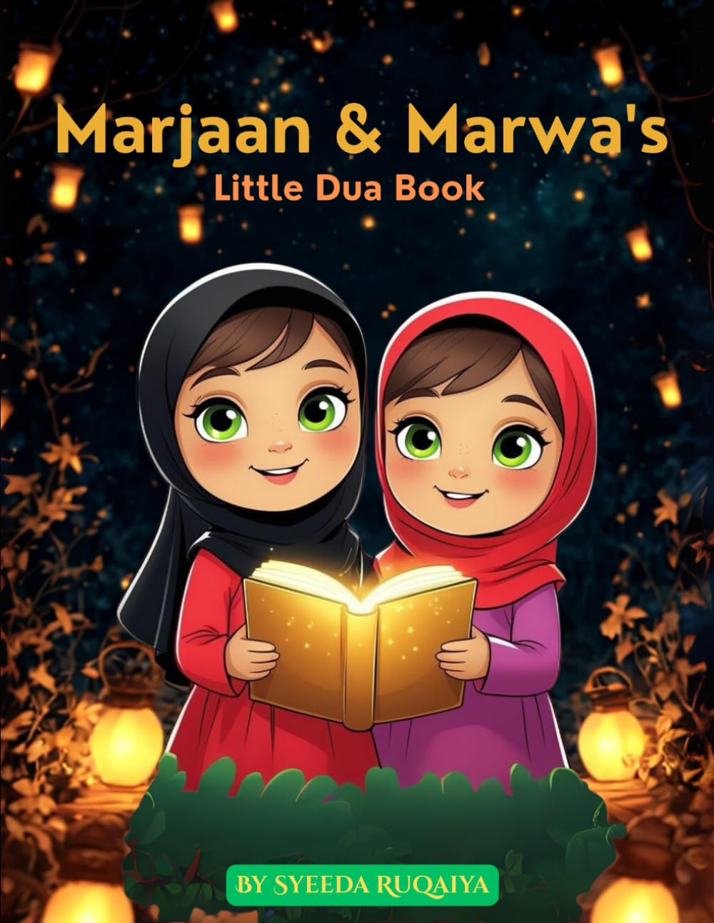 Marjaan & Marwa's Little Dua Book: Learn 20 daily Duas with Fun Stories, Quizzes and Activities
