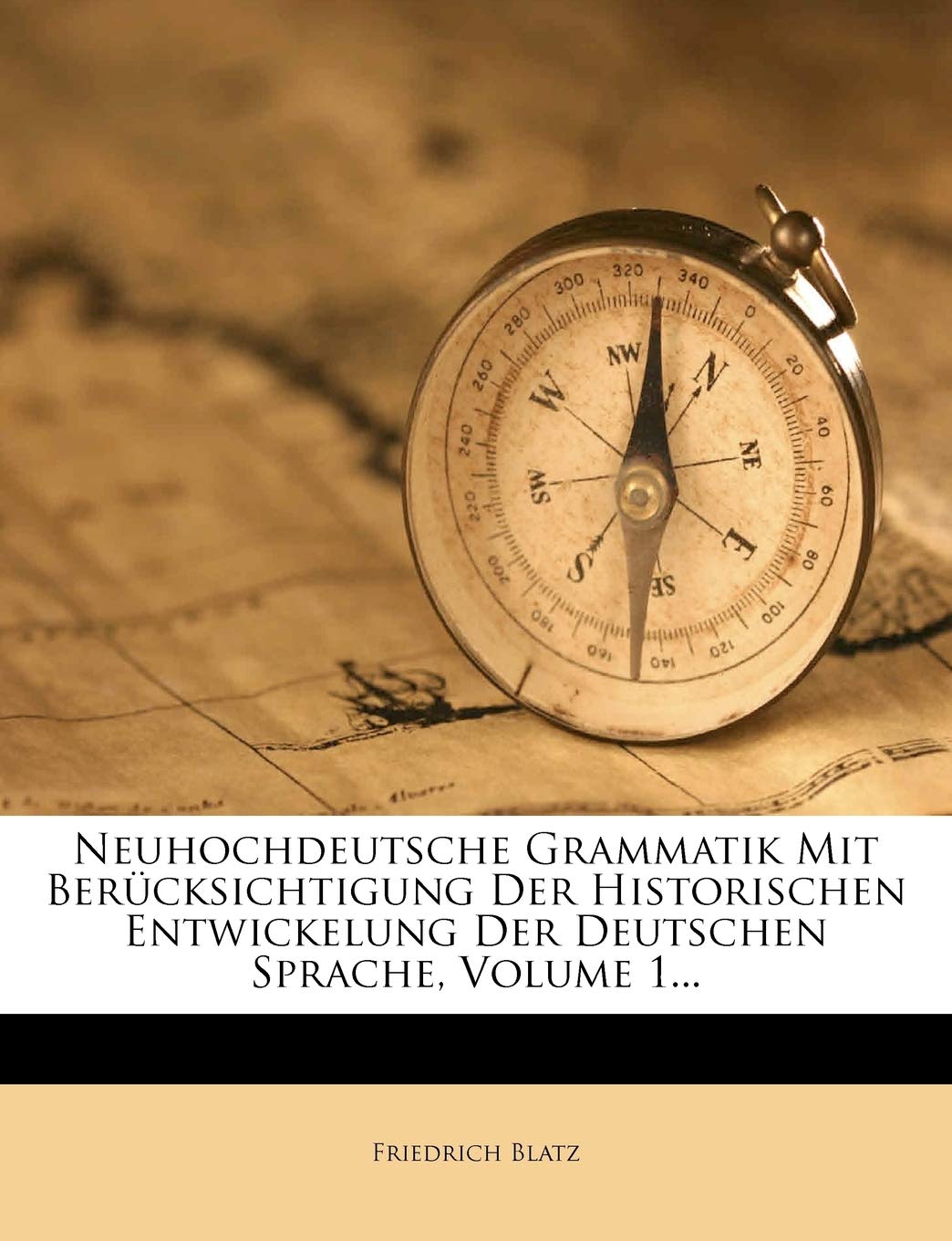 Neuhochdeutsche Grammatik Mit Berucksichtigung Der Historischen Entwickelung Der Deutschen Sprache, Volume 1...