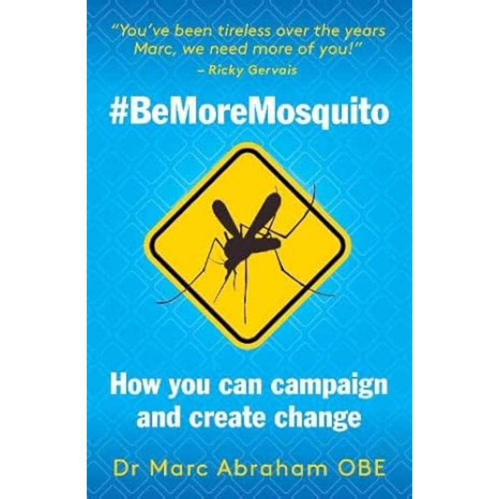 Be More Mosquito: How You Can Campaign & Create Change #BeMoreMosquito