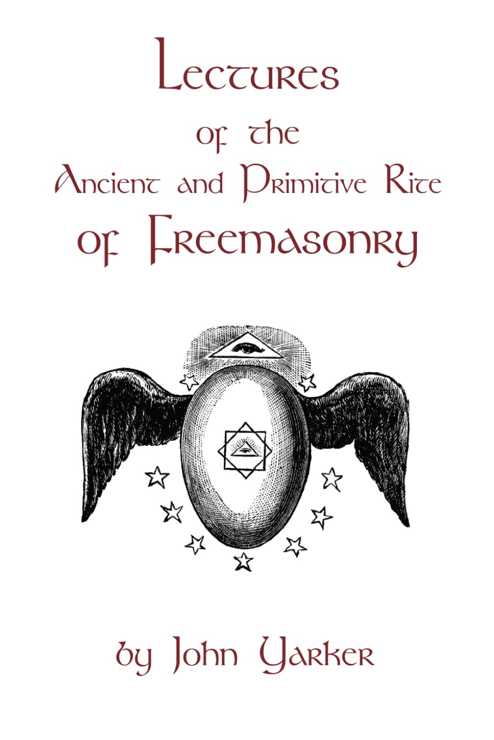 Lectures Of The Ancient And Primitive Rite Of Freemasonry